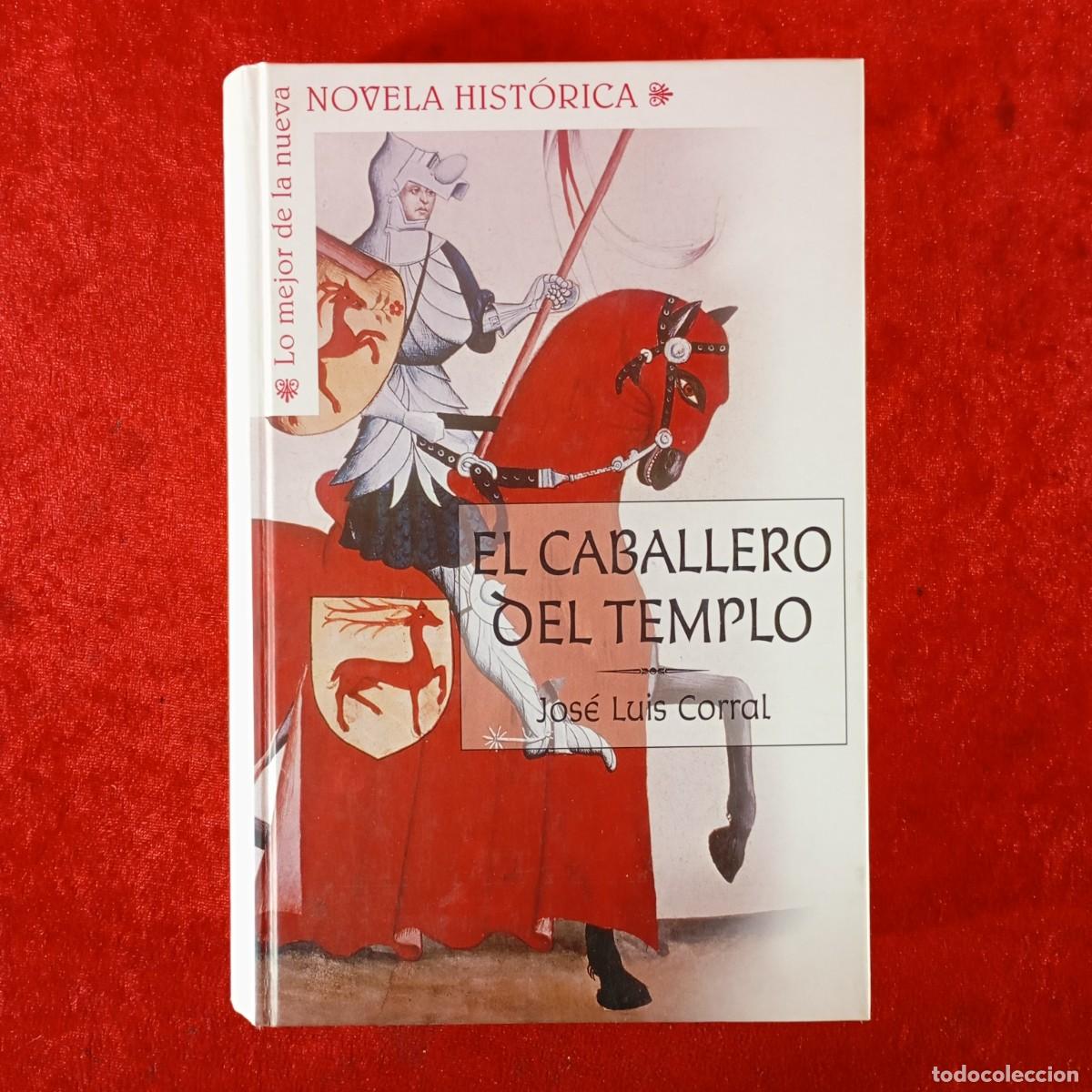 Libros de segunda mano: JOS&Eacute; LUIS CORRAL - EL CABALLERO DEL TEMPLO - PLANETA DE AGOSTINI / 839