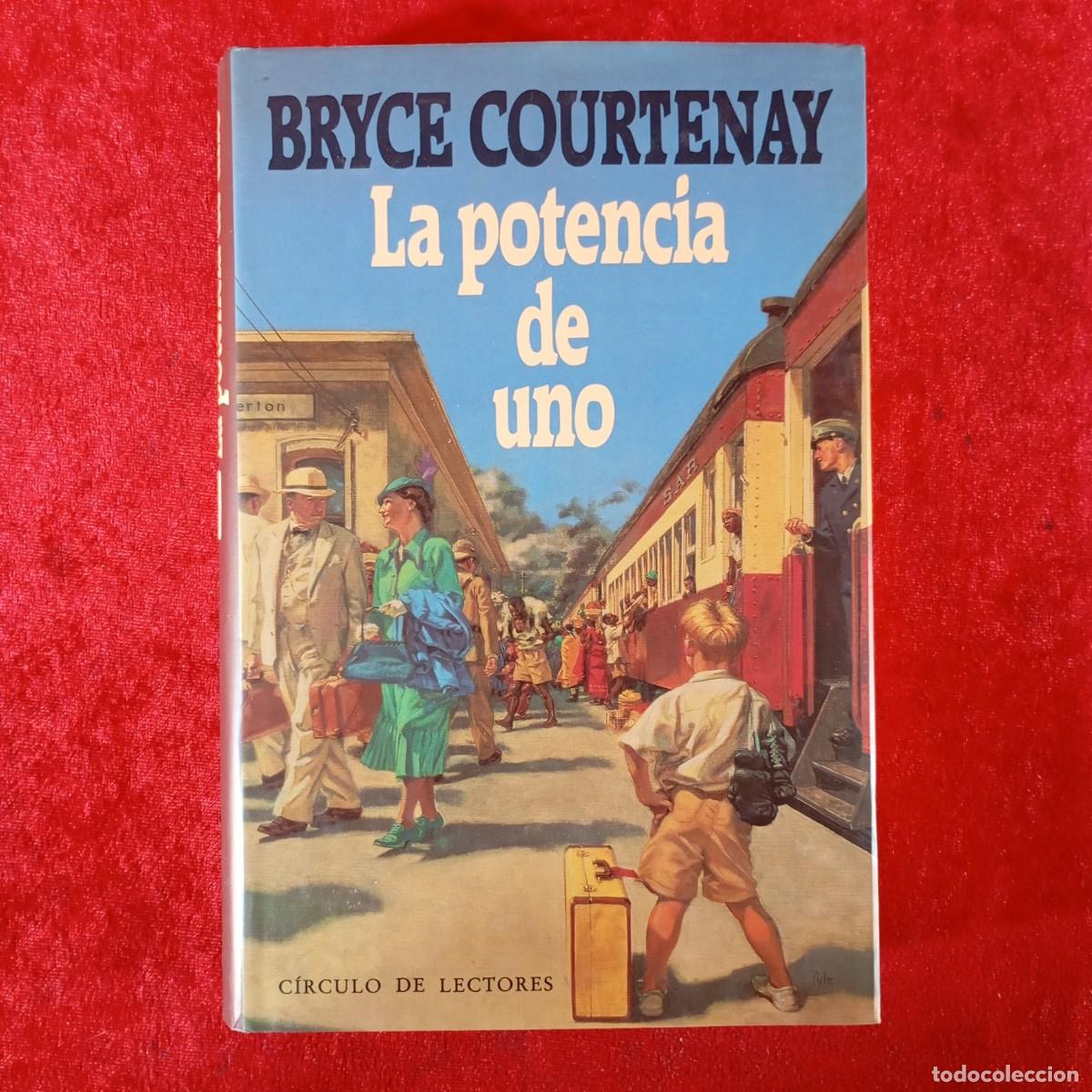Libros de segunda mano: BRYCE COURTENAY - LA POTENCIA DE UNO - C&Iacute;RCULO DE LECTORES / 841