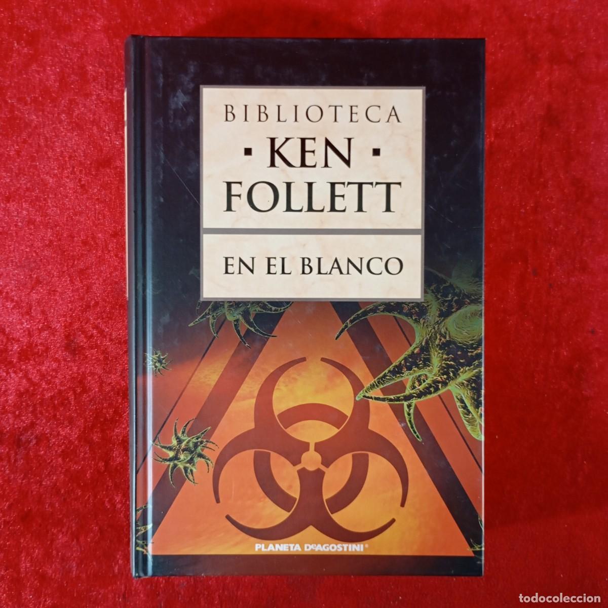 Libros de segunda mano: KEN FOLLETT - EN EL BLANCO - PLANETA DE AGOSTINI / 843