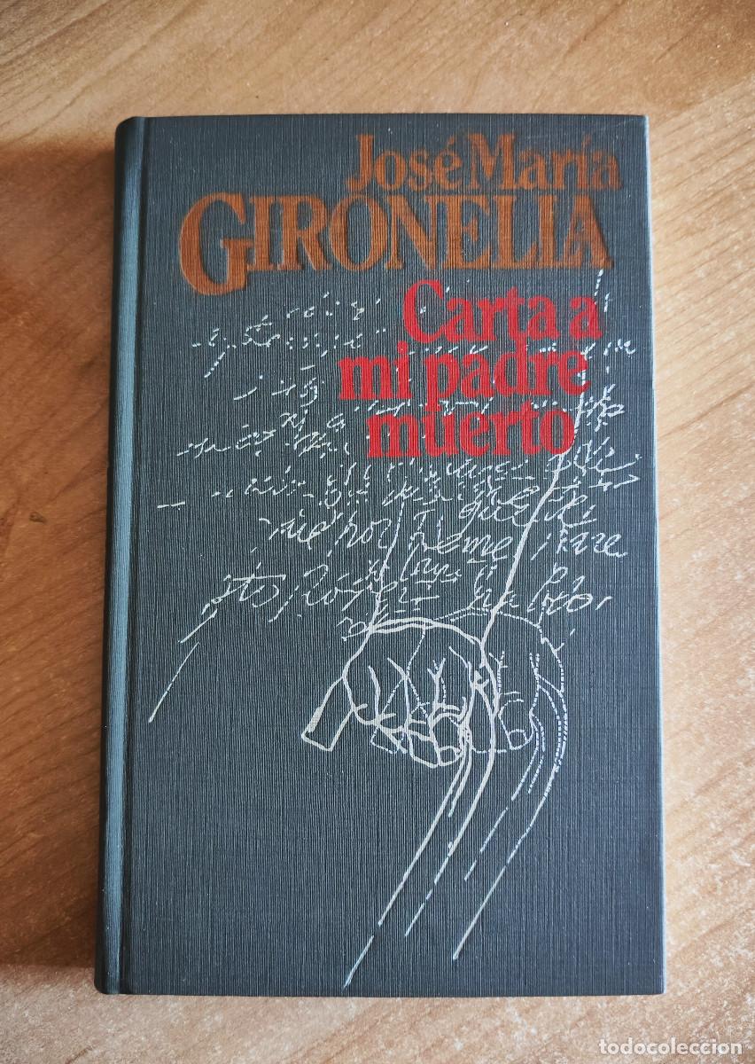 Libri di seconda mano: Carta a mi padre muerto - Jos&eacute; Mar&iacute;a Gironella - C&iacute;rculo de Lectores, 1978