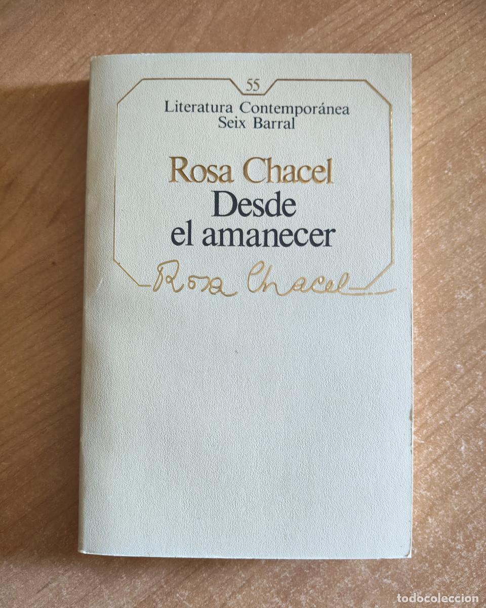 Gebrauchte B&uuml;cher: Desde el amanecer - Rosa Chacel - Literatura Contempor&aacute;nea Seix Barral n&ordm; 55