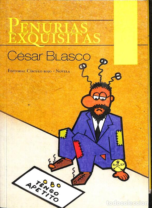 Libros de segunda mano: Penurias Exquisitas - C&eacute;sar Blasco Barrado - Editorial Circulo Rojo