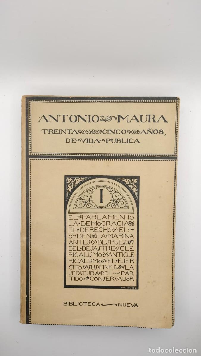 Libros de segunda mano: Treinta y cinco a&ntilde;os de vida publica. Antonio Maura