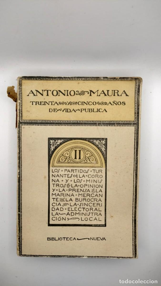 Libros de segunda mano: Treinta y cinco a&ntilde;os de vida publica. Antonio Maura. Tomo II