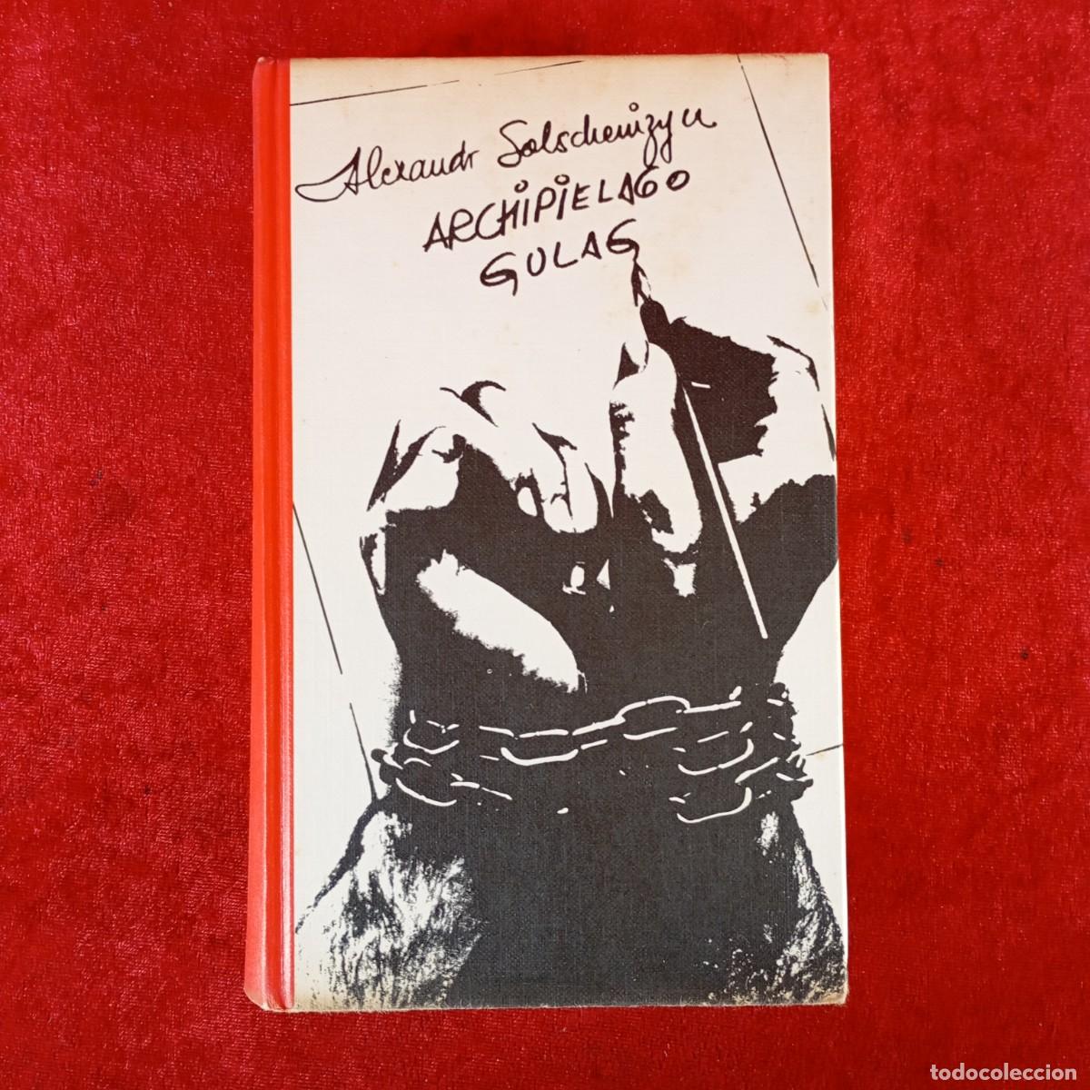 Libros de segunda mano: ALEXANDR SOLSCHENIZYN - ARCHIPI&Eacute;LAGO GULAG 1918-1956 - C&Iacute;RCULO DE LECTORES / 853