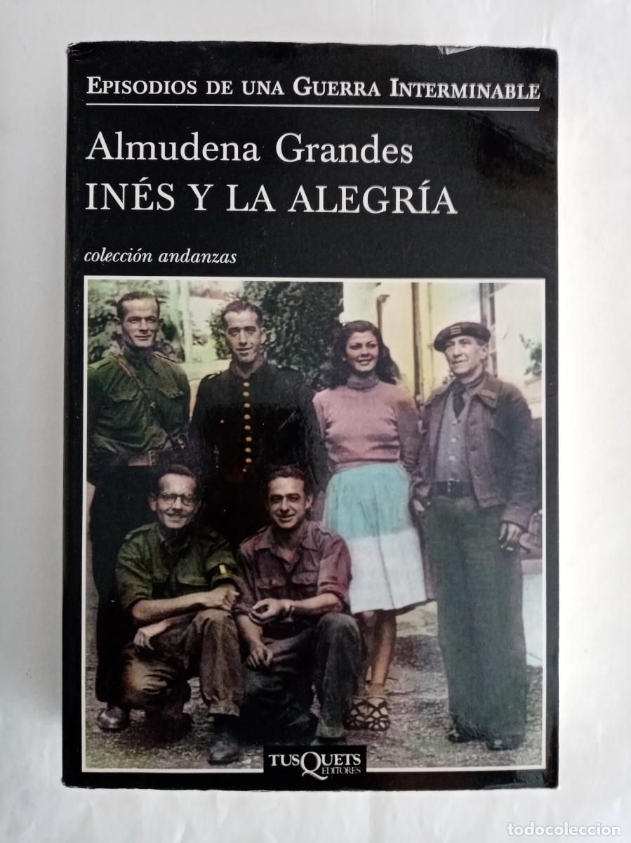 Libros de segunda mano: IN&Eacute;S Y LA ALEGR&Iacute;A . Almudena Grandes ( TUSQUETS )