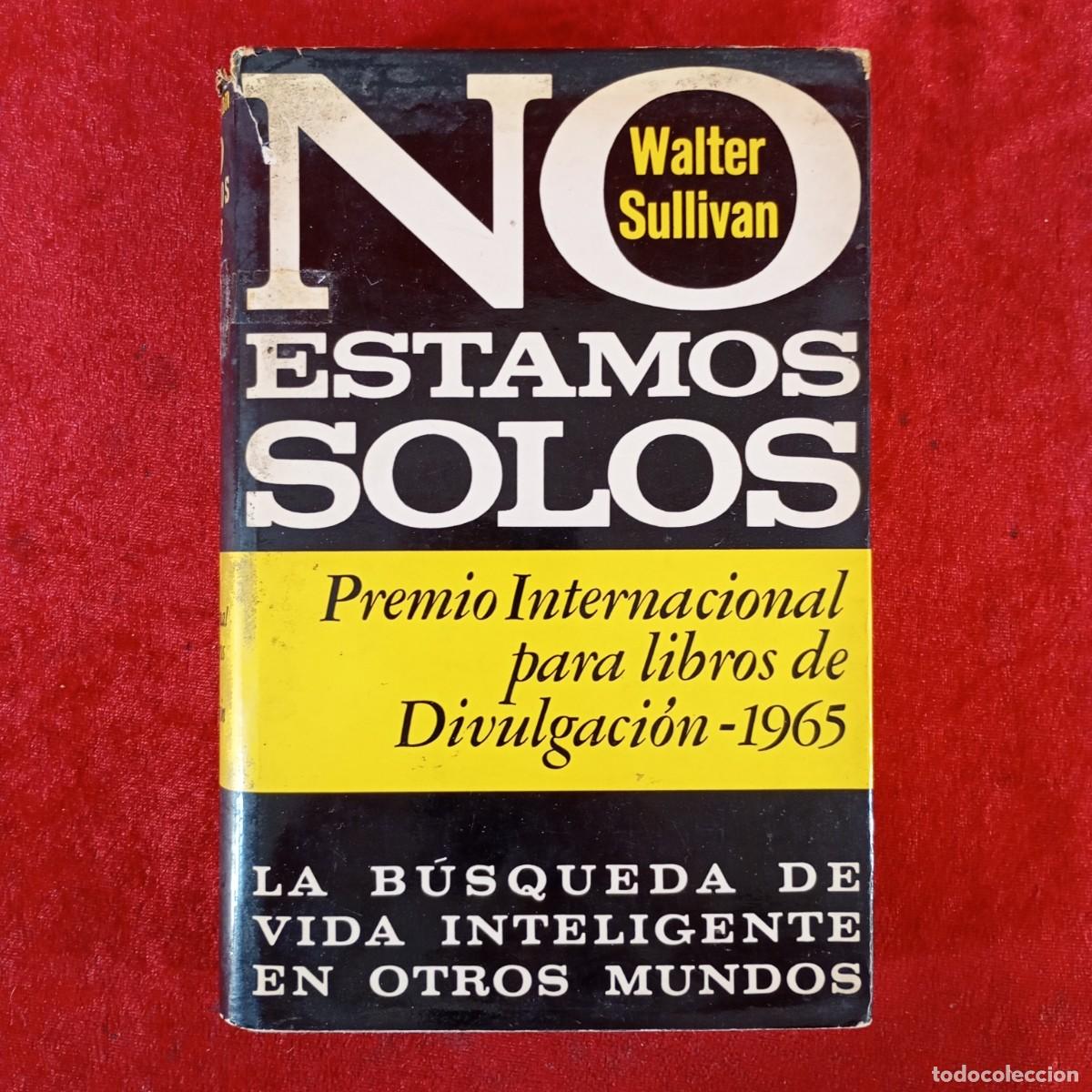 Libros de segunda mano: WALTER SULLIVAN - NO ESTAMOS SOLOS - EDITORIAL NOGUER / 865