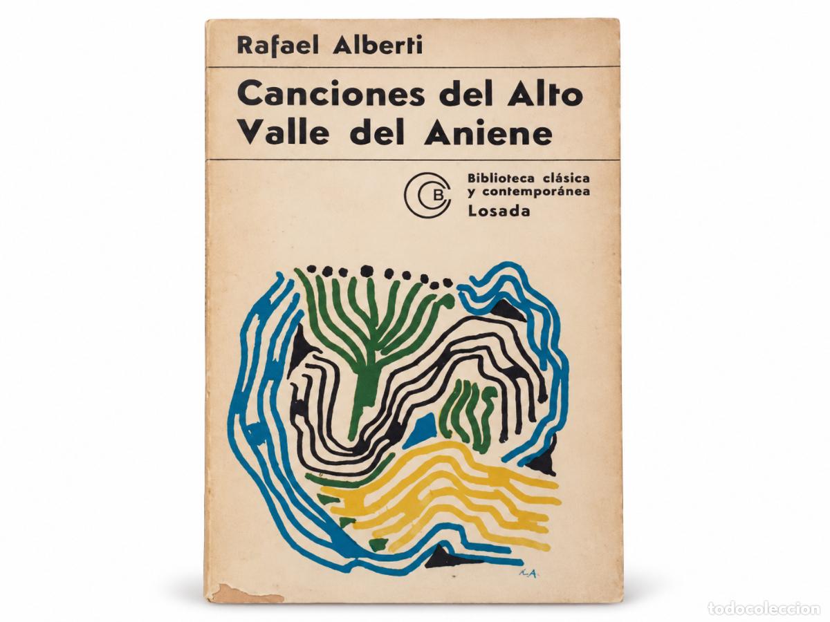 Libros de segunda mano: Canciones del Alto Valle del Aniene - Rafael Alberti - Losada - LM
