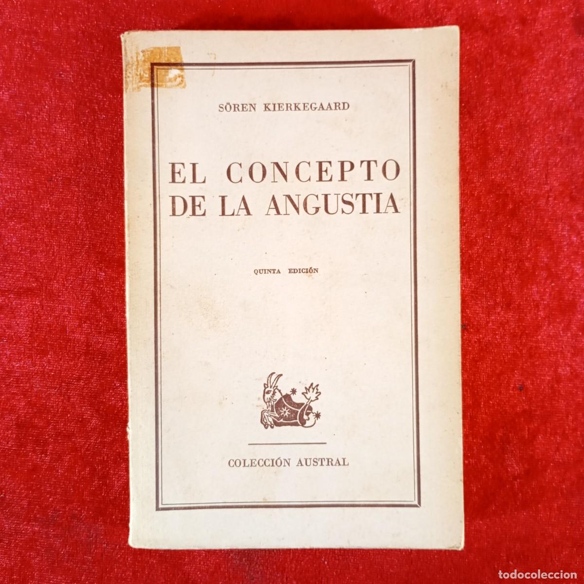 Libros de segunda mano: S&Ouml;REN KIERKEGAARD - EL CONCEPTO - COLECCI&Oacute;N AUSTRAL / 889