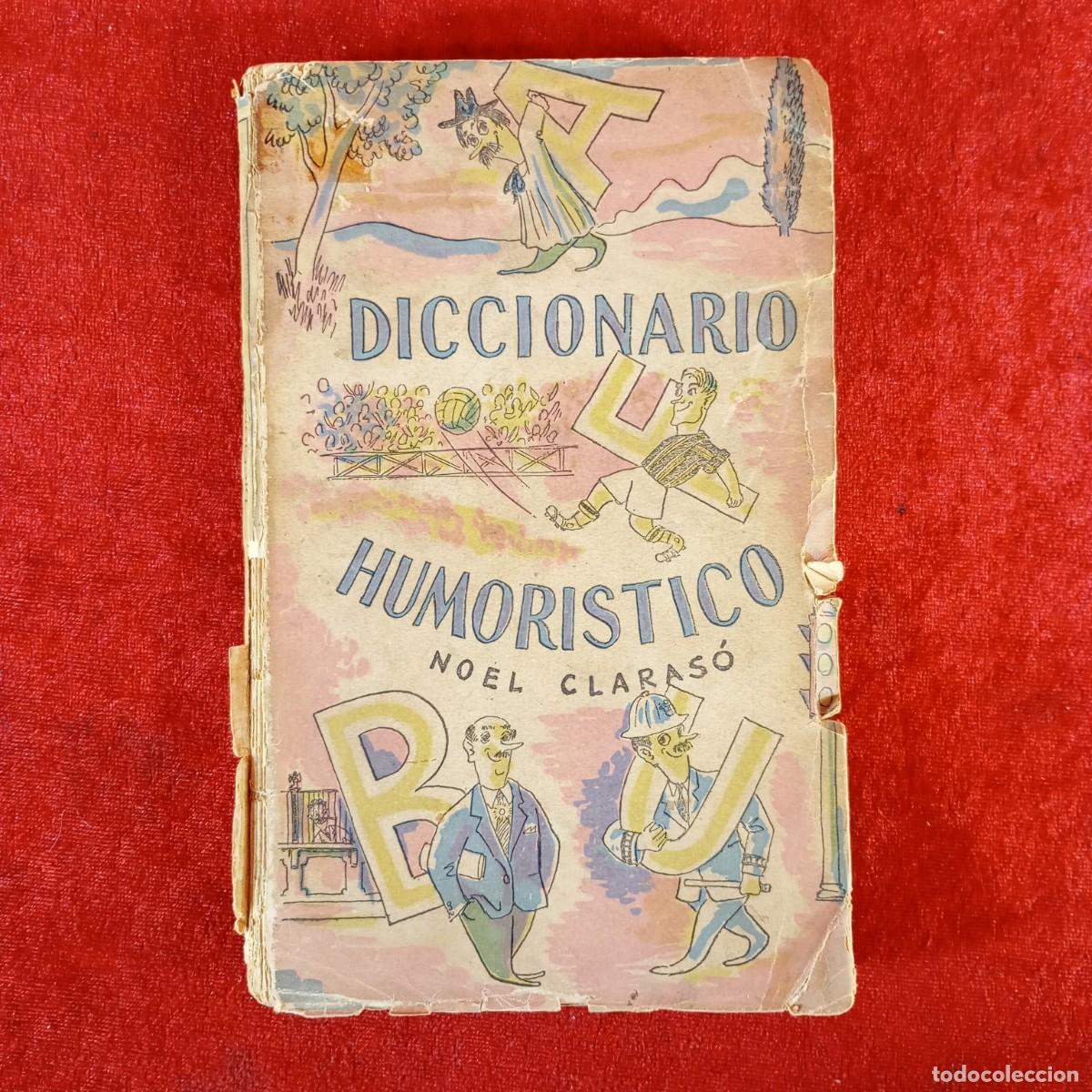 Libros de segunda mano: DICCIONARIO HUMORISTICO - NOEL CLARAS&Oacute; - JOS&Eacute; JAN&Eacute;S EDITOR - BARCELONA / 892