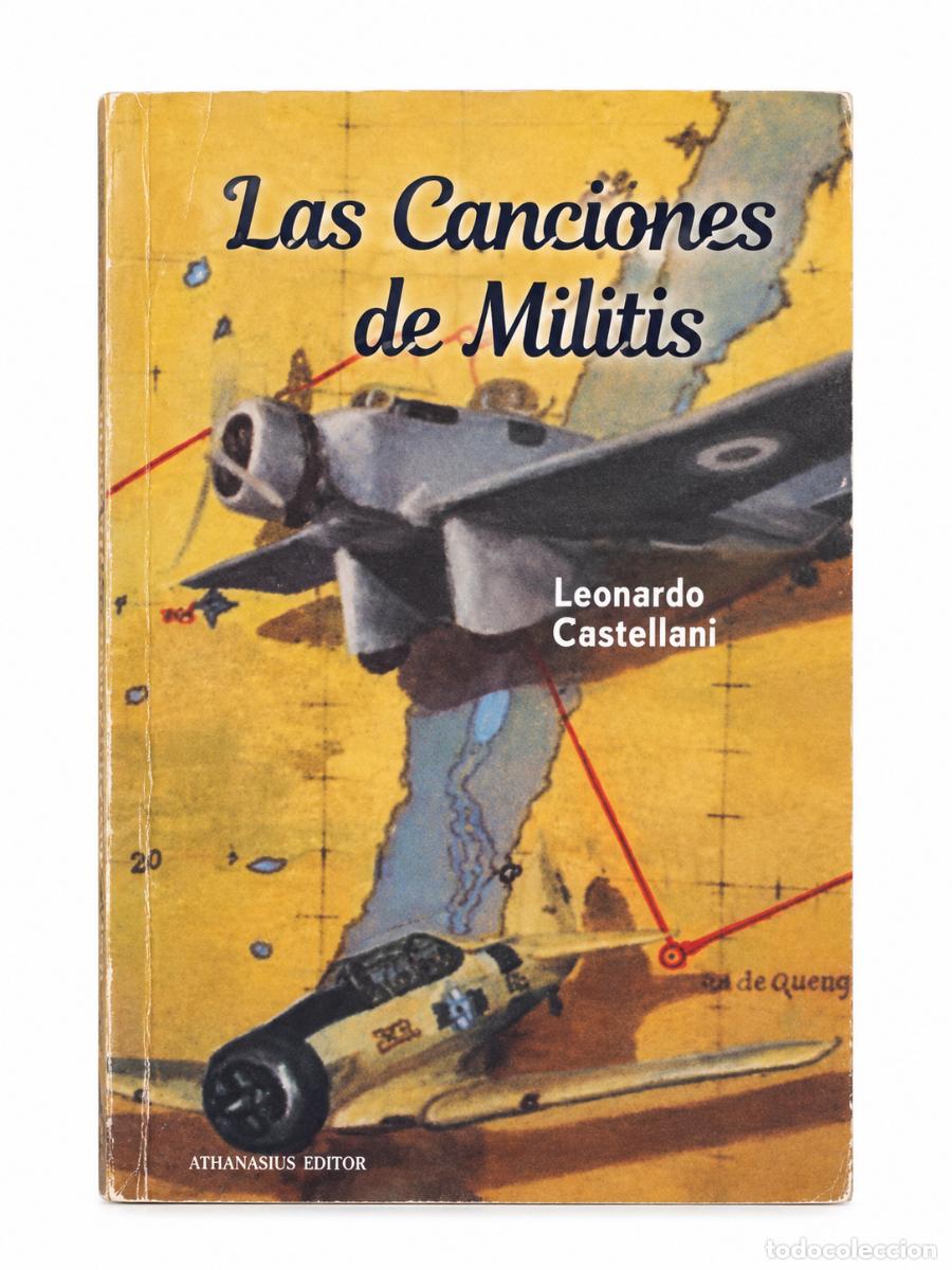 Libros de segunda mano: LEONARDO CASTELLANI &ndash; LAS CANCIONES DE MILITIS &ndash; ATHANASIUS EDITOR