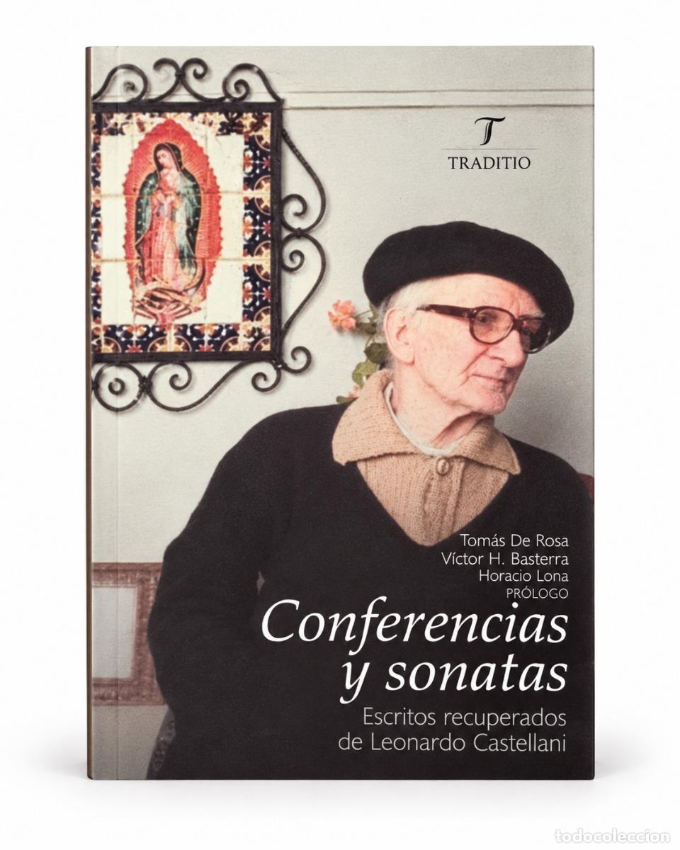 Libros de segunda mano: Conferencias y sonatas. Escritos recuperados de Leonardo Castellani - Traditio