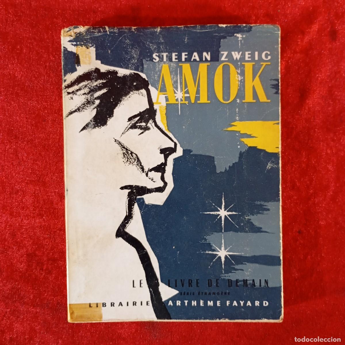 Libros de segunda mano: STEFAN SWEIG - AMOK - LIBRAIRIE ARTH&Egrave;ME FAYARD - PARIS / 898