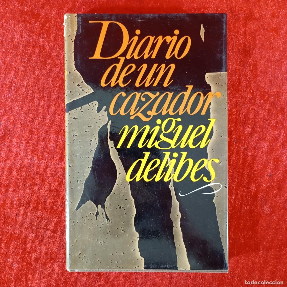 Libros de segunda mano: DIARIO DE UN CAZADOR - MIGUEL DELIBES - C&Iacute;RCULO DE LECTORES / 904