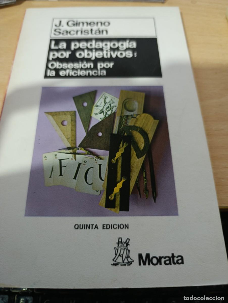 Gebrauchte B&uuml;cher: LA PEDAGOGIA POR OBJETIVOS. OBSESION POR LA EFICIENCIA. J. GIMENO SACRISTAN. EST33B3