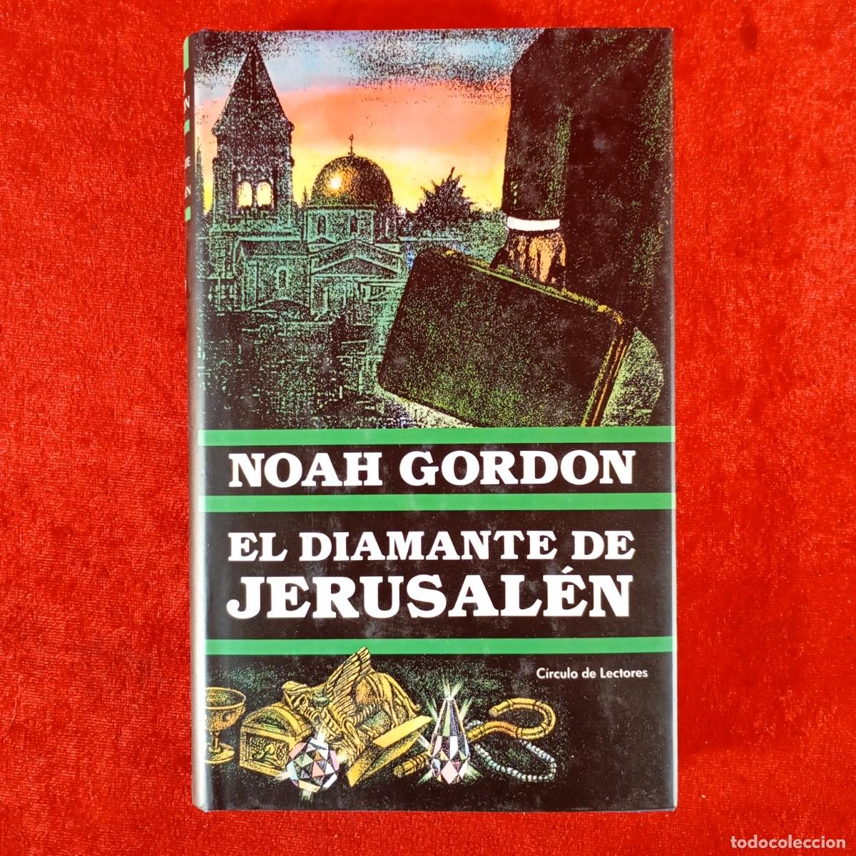 Libros de segunda mano: NOAH GORDON - EL DIAMANTE DE JERUSAL&Eacute;N - C&Iacute;RCULO DE LECTORES / 907