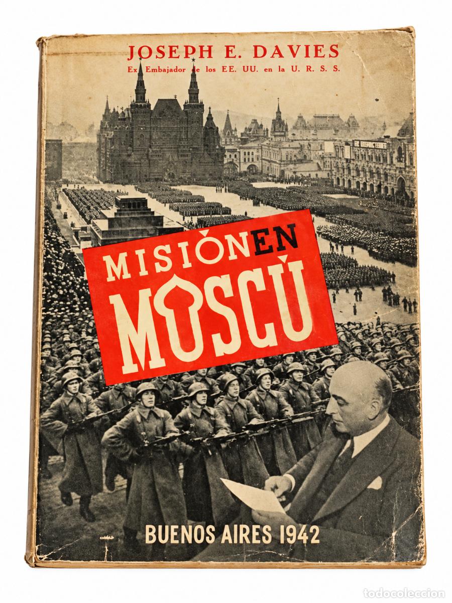 Livros em segunda m&atilde;o: JOSEPH E. DAVIES &ndash; MISI&Oacute;N EN MOSC&Uacute; &ndash; EDITORIAL MARCOS SASTRE &ndash; 1942 &ndash; LM