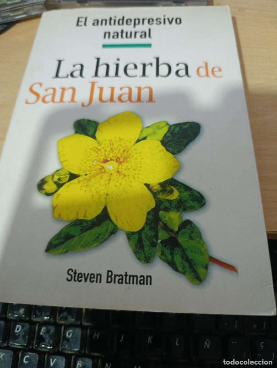 Gebrauchte B&uuml;cher: LA HIERBA DE SAN JUAN. EL ANTIDEPRESIVO NATURAL. STEVEN BRATMAN. EST33B3