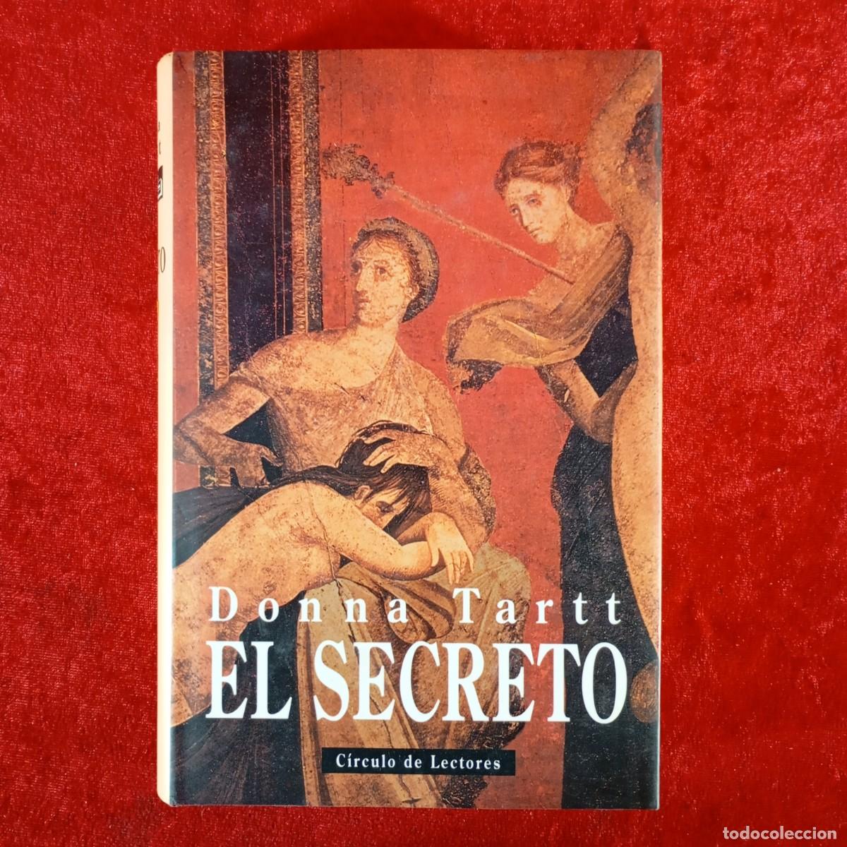Libros de segunda mano: DONNA TARTT - EL SECRETO - C&Iacute;RCULO DE LECTORES / 915