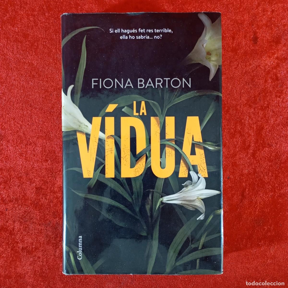 Libros de segunda mano: FIONA BARTON - LA V&Iacute;DUA - EDITORIAL COLUMNA / 922