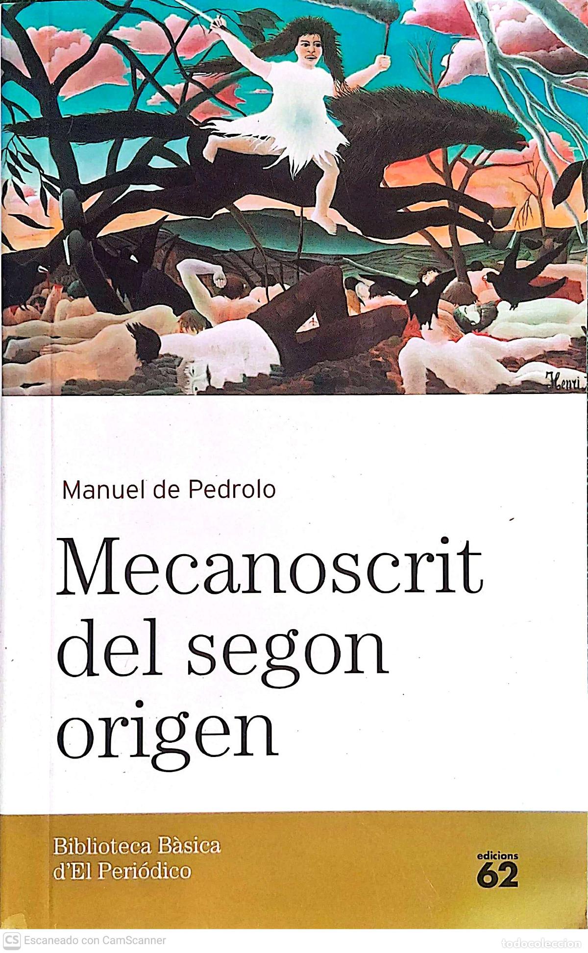 Libros de segunda mano: Mecanoscrit del segon origen de Manuel de Pedrolo. Con 205 p&aacute;ginas del tama&ntilde;o 11 x 17,5 cm y tapas b