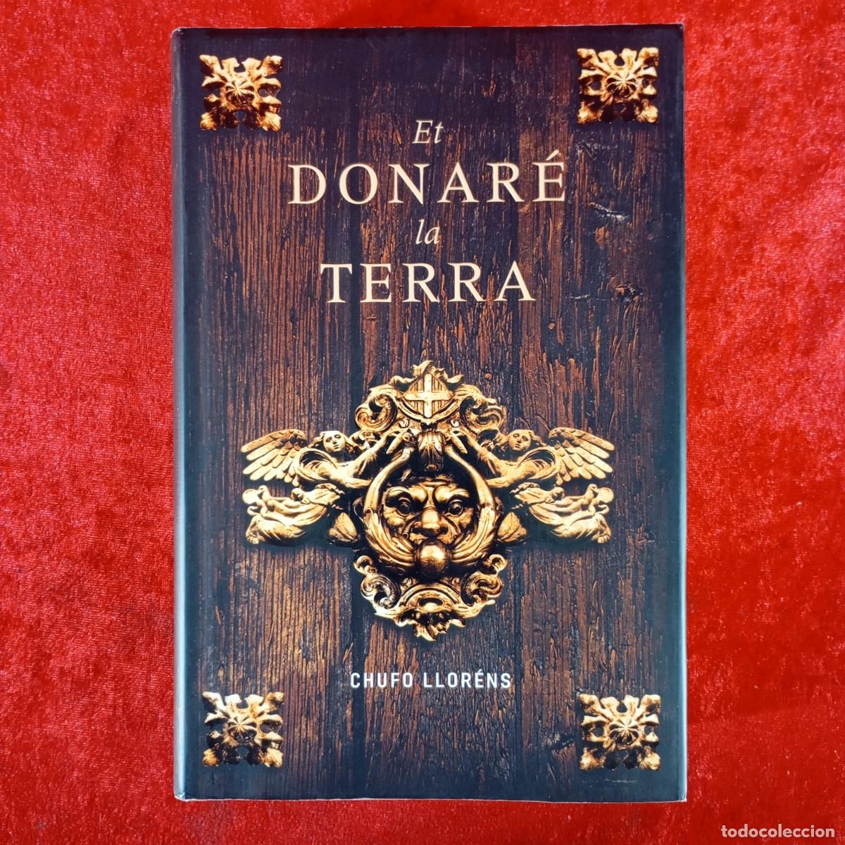 Libros de segunda mano: ET DONAR&Eacute; LA TERRA - CHUFO LLOR&Eacute;NS - ROSA DELS VENTS / 929
