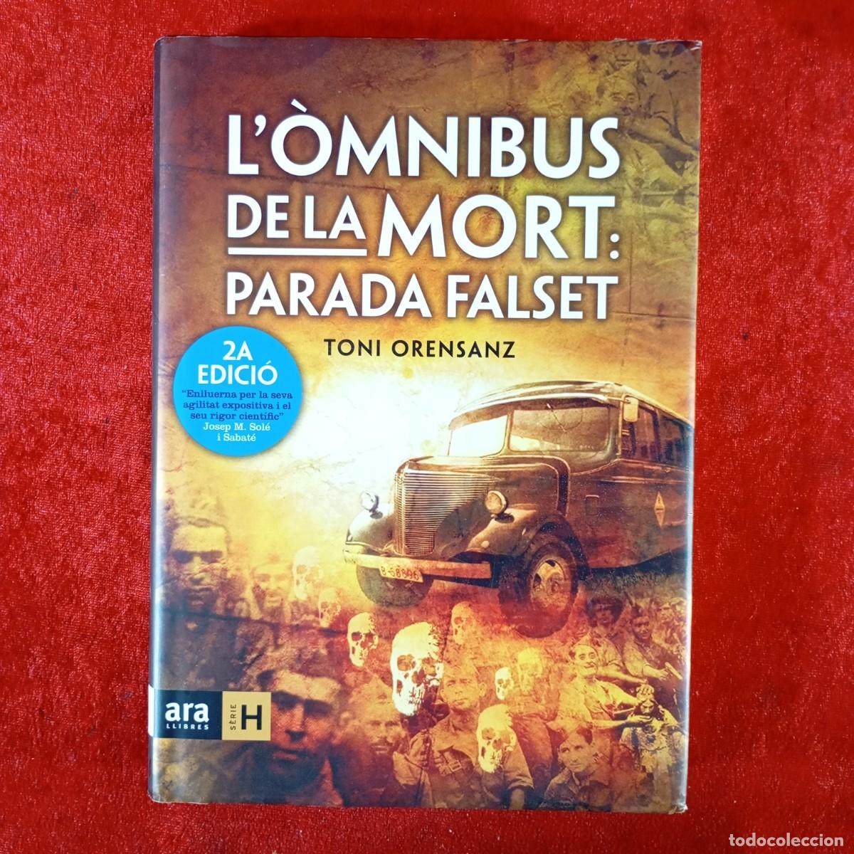 Libros de segunda mano: L'&Ograve;MNIBUS DE LA MORT: PARADA FALSET - TONI ORENSANZ - ARA LLIBRES / 931