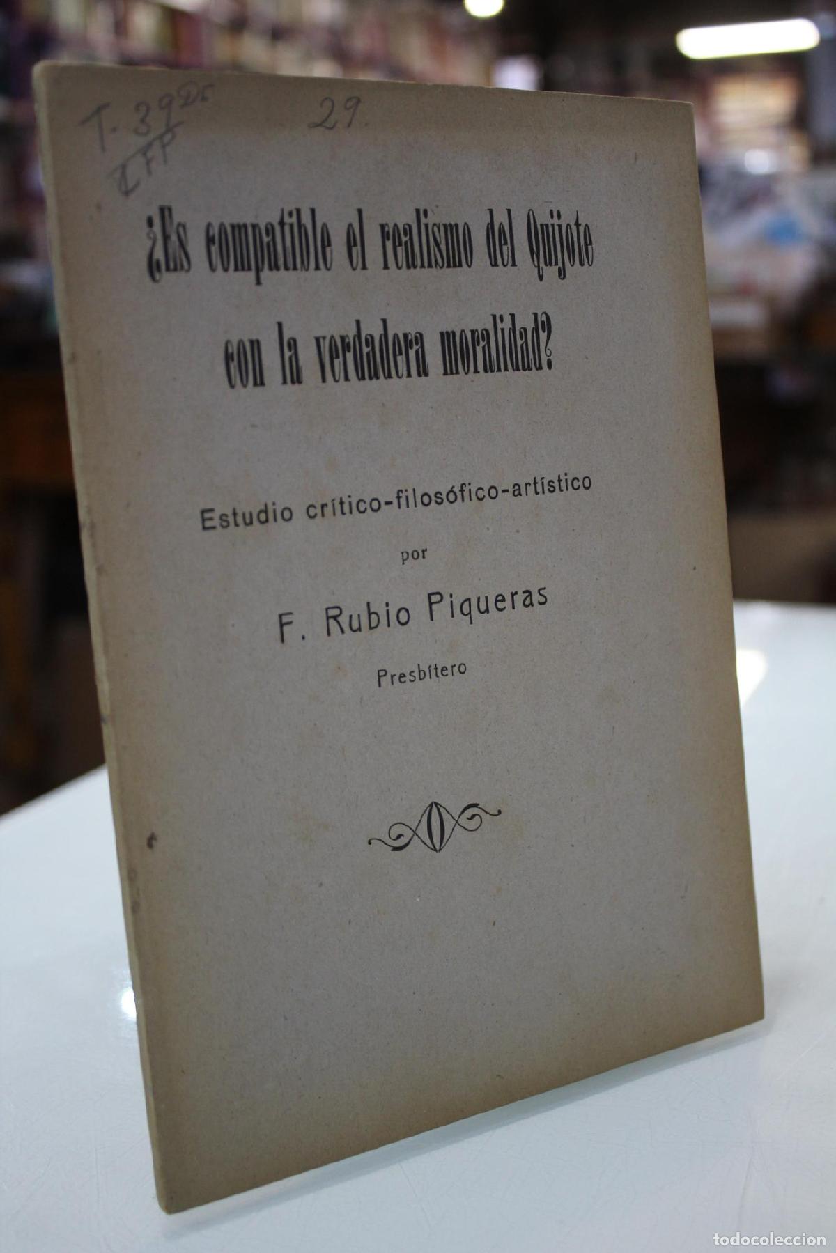 Libros de segunda mano: &iquest;Es compatible el realismo de Quijote con la verdadera moralidad?. Estudio cr&iacute;tico-filos&oacute;fico-art&iacute;st