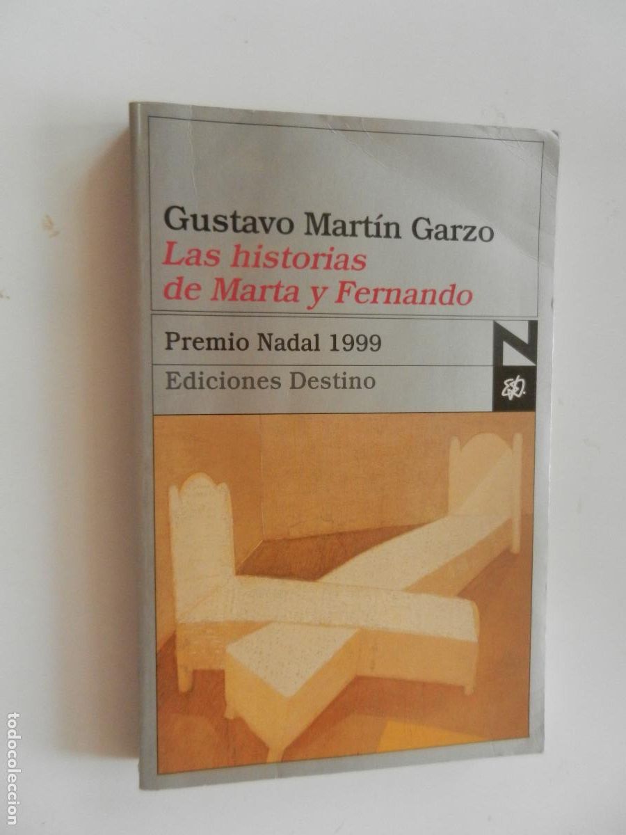 Libros de segunda mano: LAS HISTORIAS DE MARTA Y FERNANDO - GUSTAVO MARTIN GARZO . PREMI NADAL - DESTINO 1&ordf; EDC 1999
