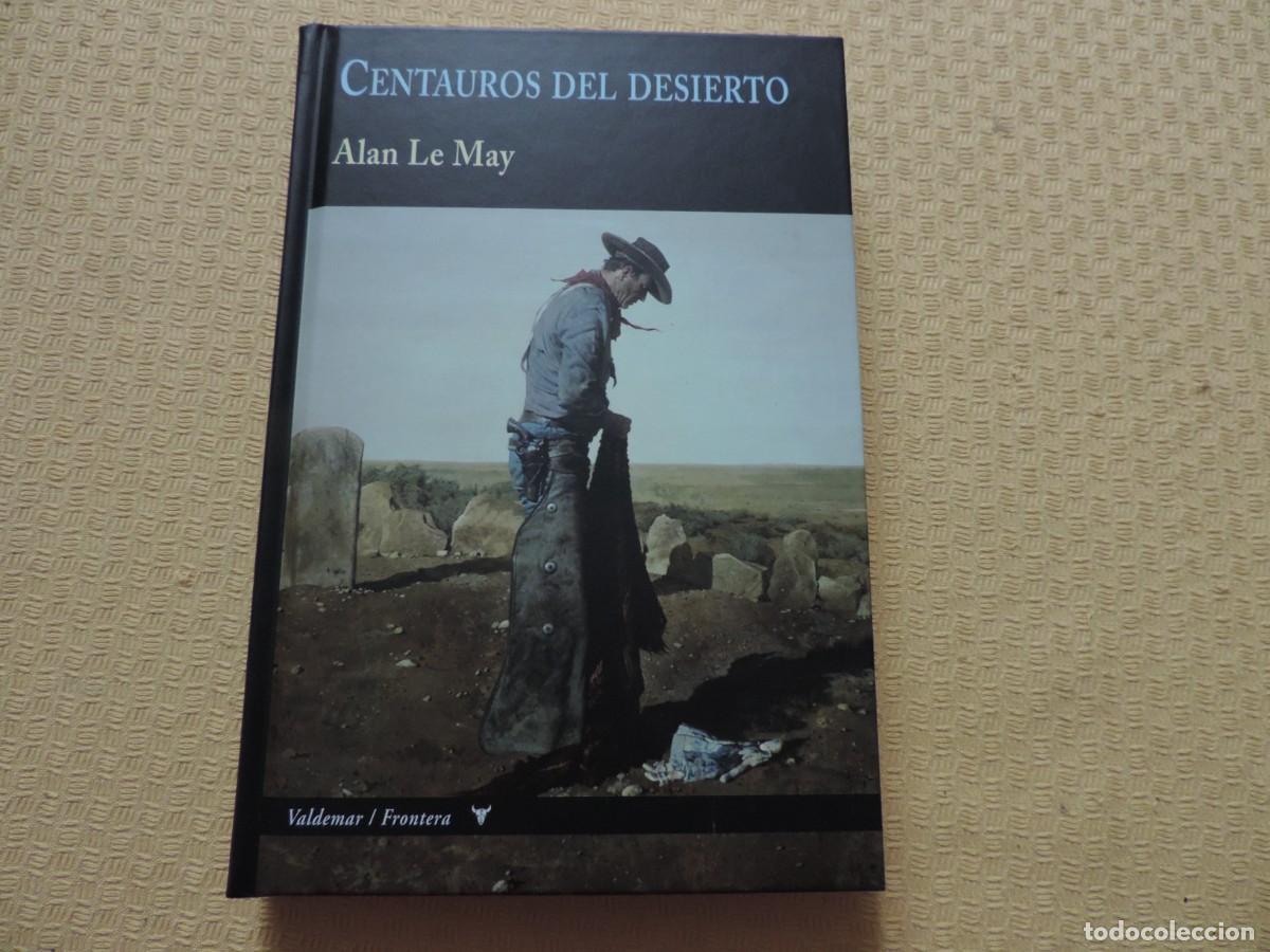 Libros de segunda mano: Centauros del desierto (Alan Le May) Editorial Valdemar