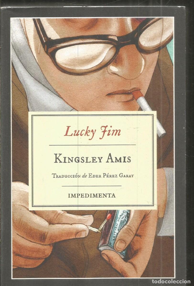 Libros de segunda mano: KINGSLEY AMIS. LUCKY JIM. IMPEDIMENTA. PRIMERA EDICION