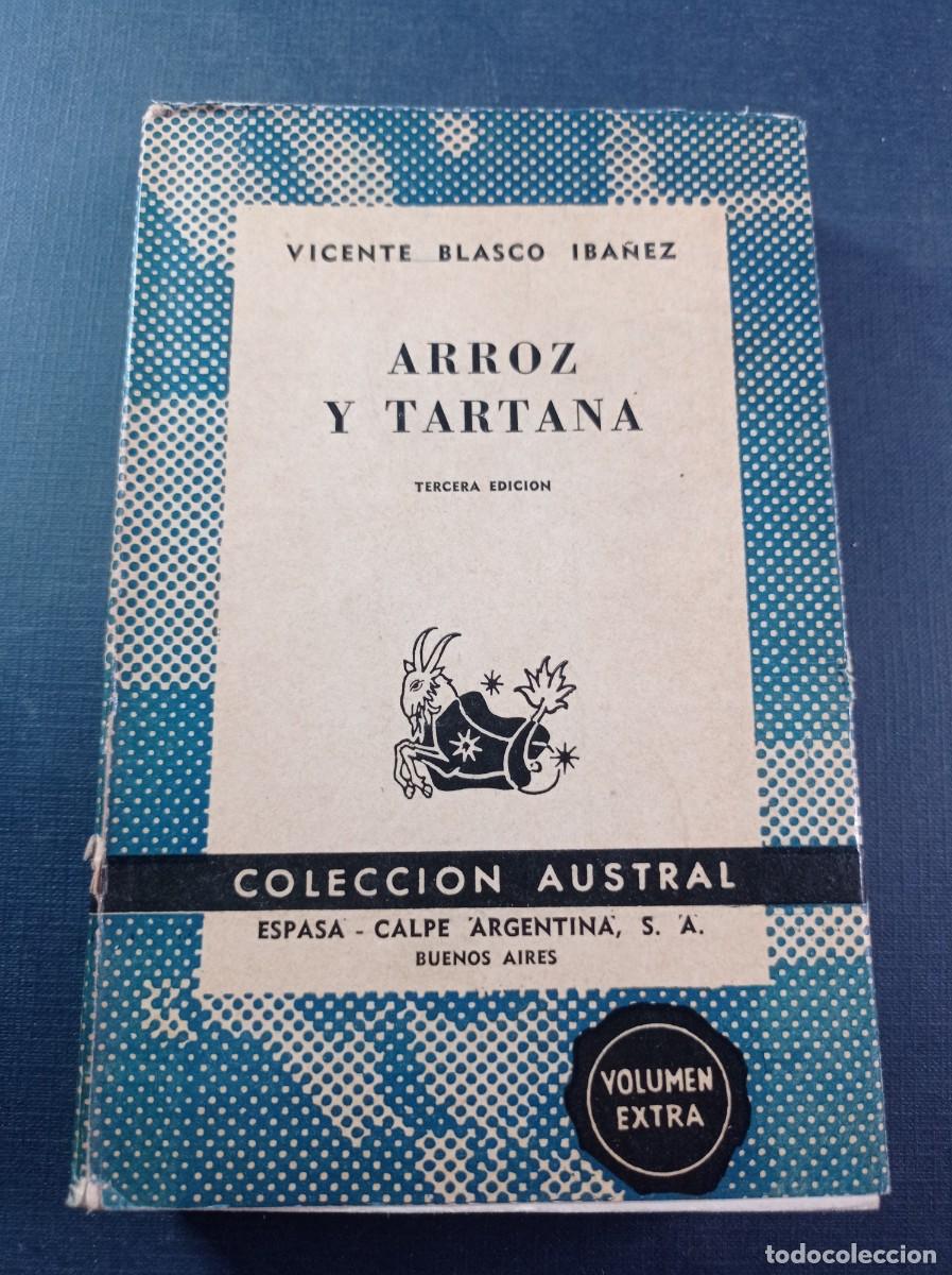 Libros de segunda mano: ARROZ Y TARTANA. VICENTE BLASCO IB&Aacute;&Ntilde;EZ. AUSTRAL N&ordm; 361. ESPASA CALPE ARGENTINA, 1961 +++