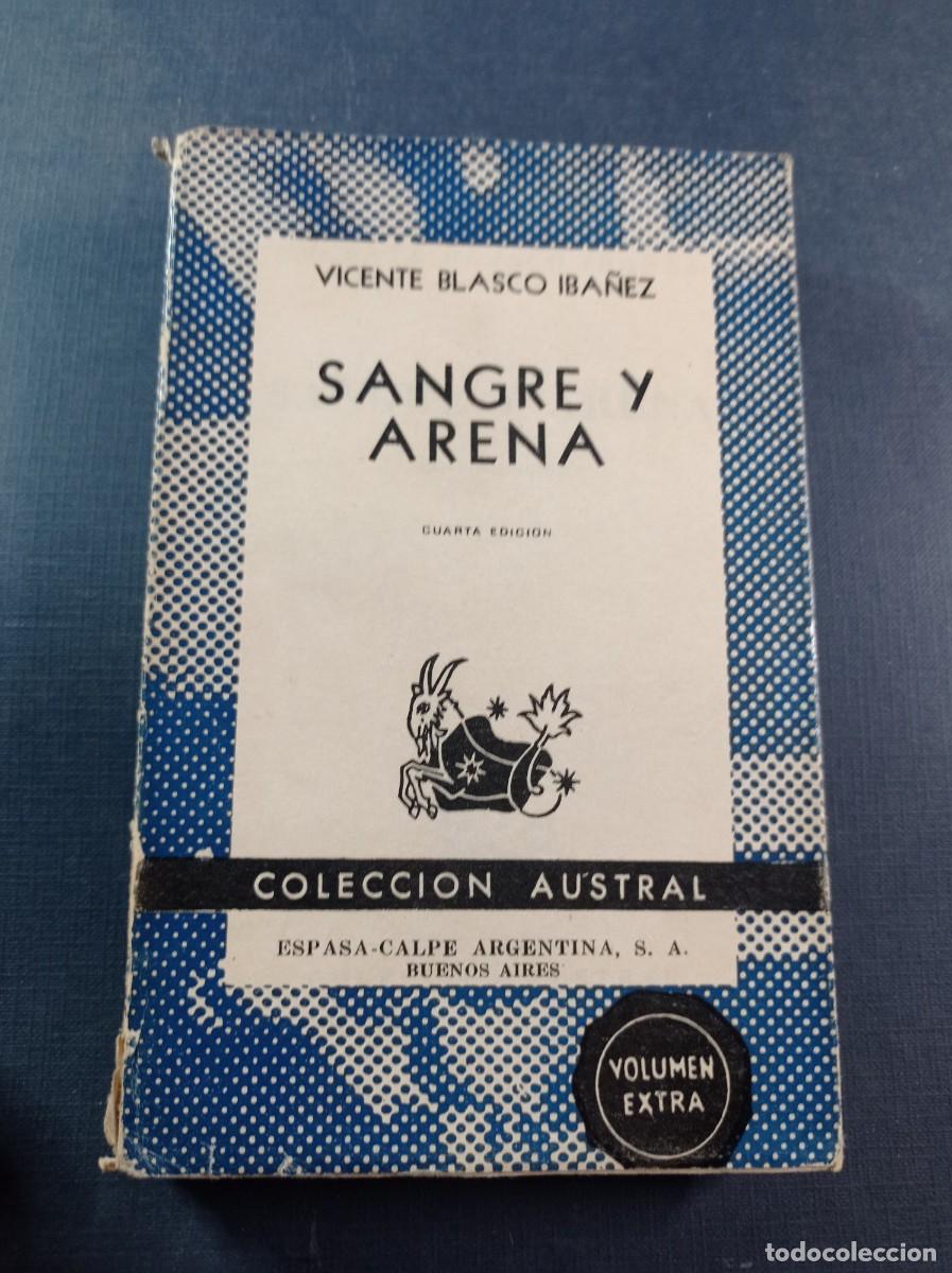 Libros de segunda mano: SANGRE Y ARENA. VICENTE BLASCO IB&Aacute;&Ntilde;EZ. AUSTRAL N&ordm; 341. ESPASA CALPE ARGENTINA, 1955 +++