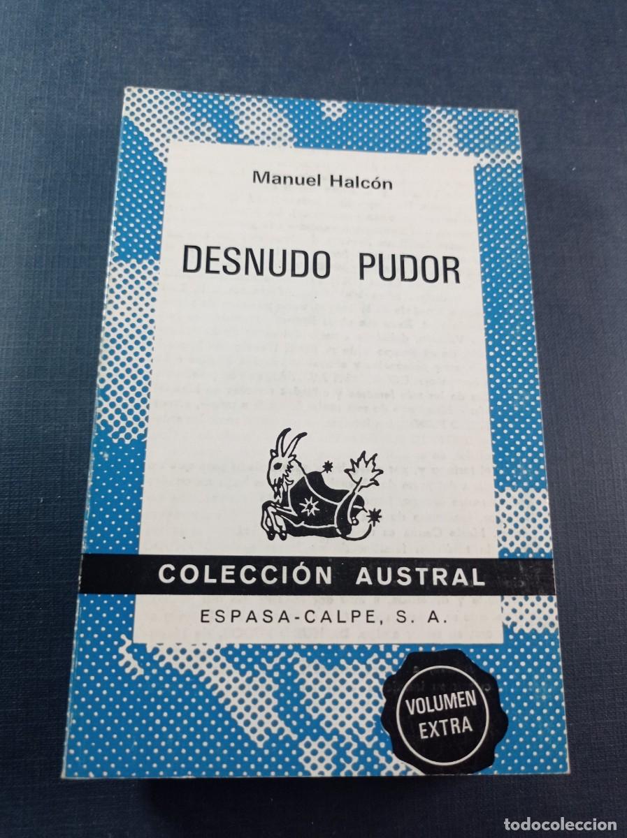 Libros de segunda mano: DESNUDO PUDOR. MANUEL HALC&Oacute;N. AUSTRAL N&ordm; 1535. ESPASA CALPE, 1973 ++