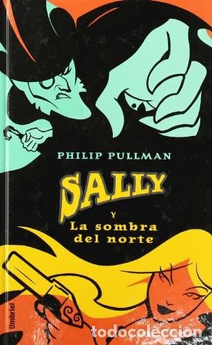 Libros de segunda mano: Sally y la Sombra del Norte - Isabel de Miquel Serra - Umbriel - Juvenil, N&ordm; 61