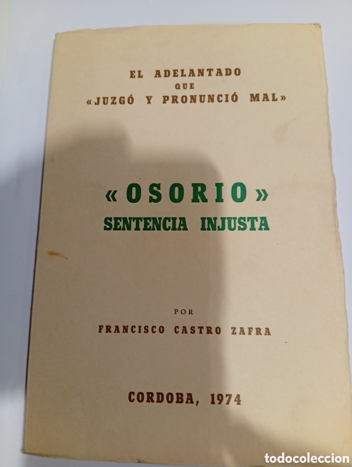 Libros de segunda mano: Osorio Sentencia injusta Francisco Castro Zafra