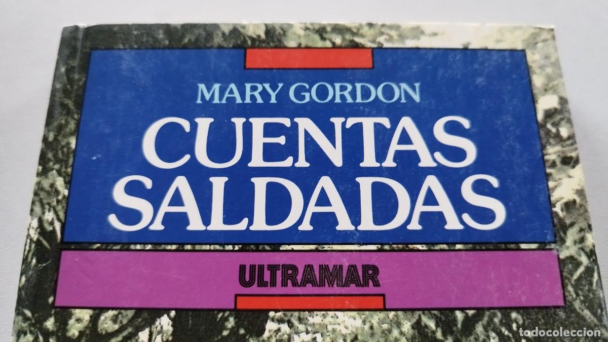 Libros de segunda mano: CUENTAS SALDADAS / MARY GORDON / GRAV 44 / ULTRAMAR - Foto 3