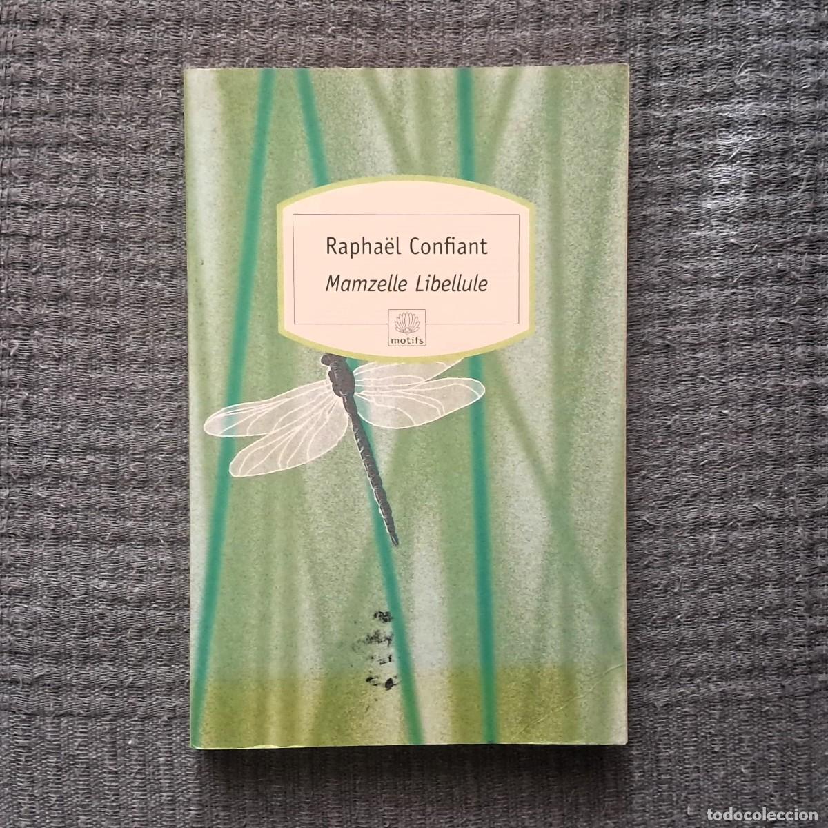 Libros de segunda mano: MAMZELLE LIBELLULE - RAPHA&Euml;L CONFIANT