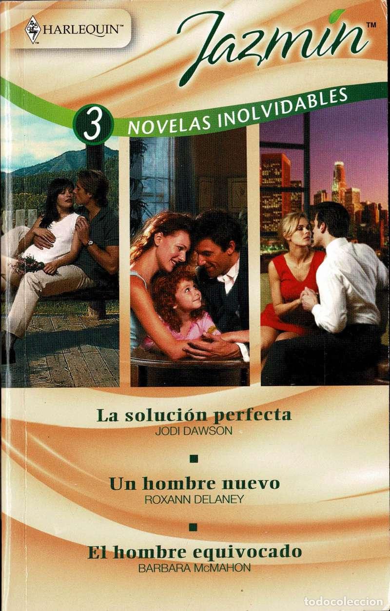 Libros de segunda mano: La soluci&oacute;n perfecta / Un hombre nuevo / El hombre equivocado - Jodi Dawson, Roxann Delaney, Barbara