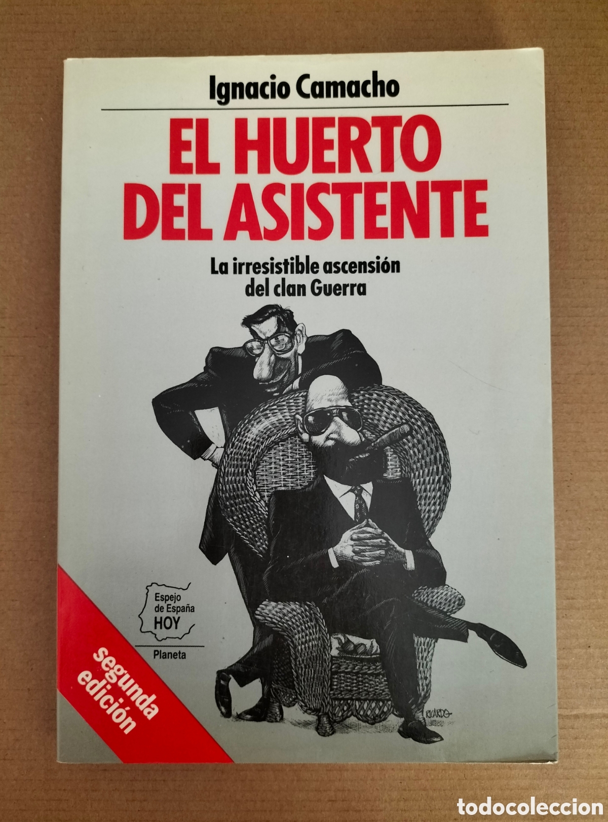 Libros de segunda mano: El huerto del asistente. Ignacio Camacho. Espejo de Espa&ntilde;a hoy. Editorial planeta, 1990. Libro