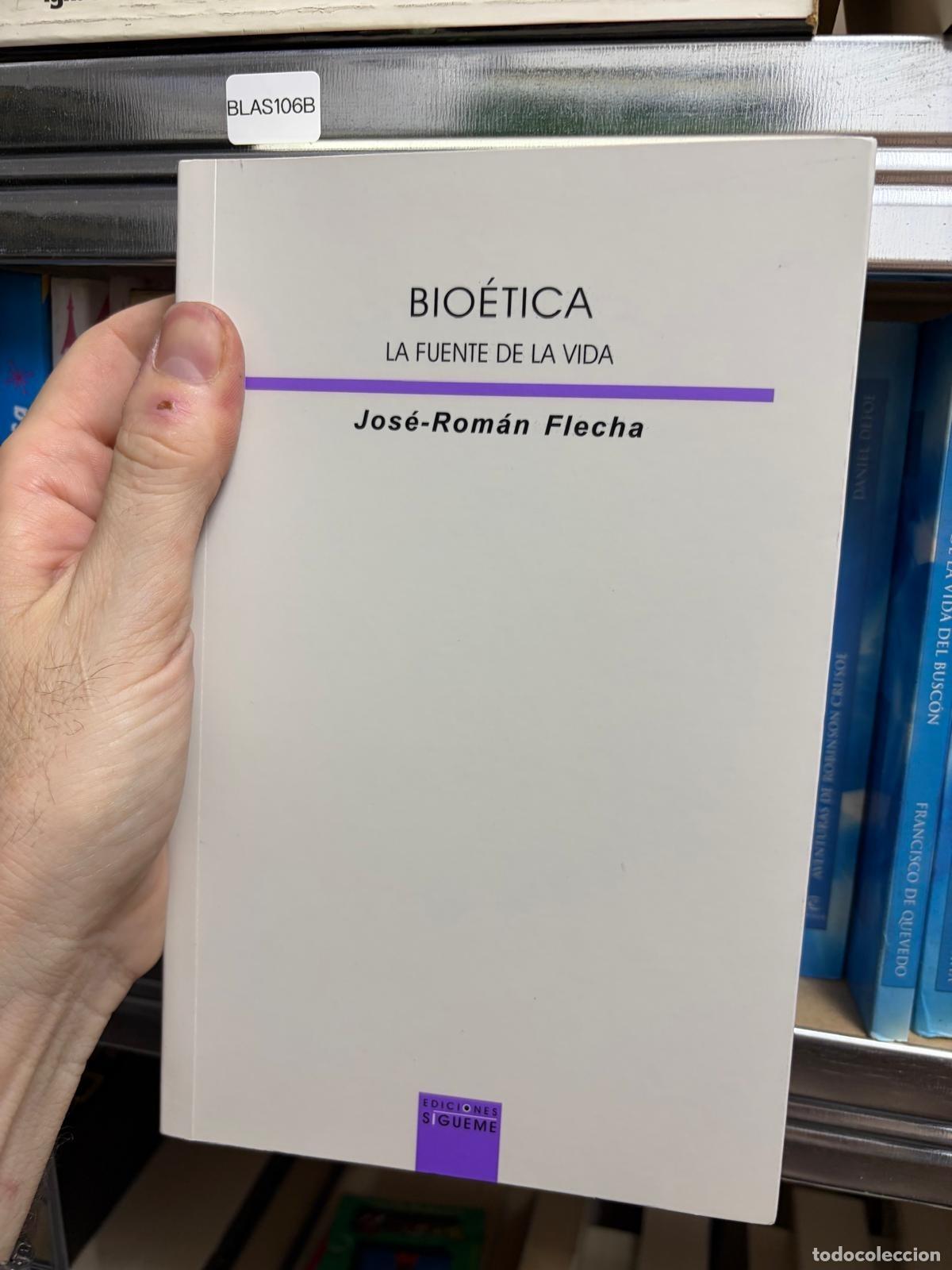 Gebrauchte B&uuml;cher: BLAS106B - Jos&eacute;-Rom&aacute;n Flecha - Bio&eacute;tica: la fuente de la vida - Ediciones S&iacute;gueme