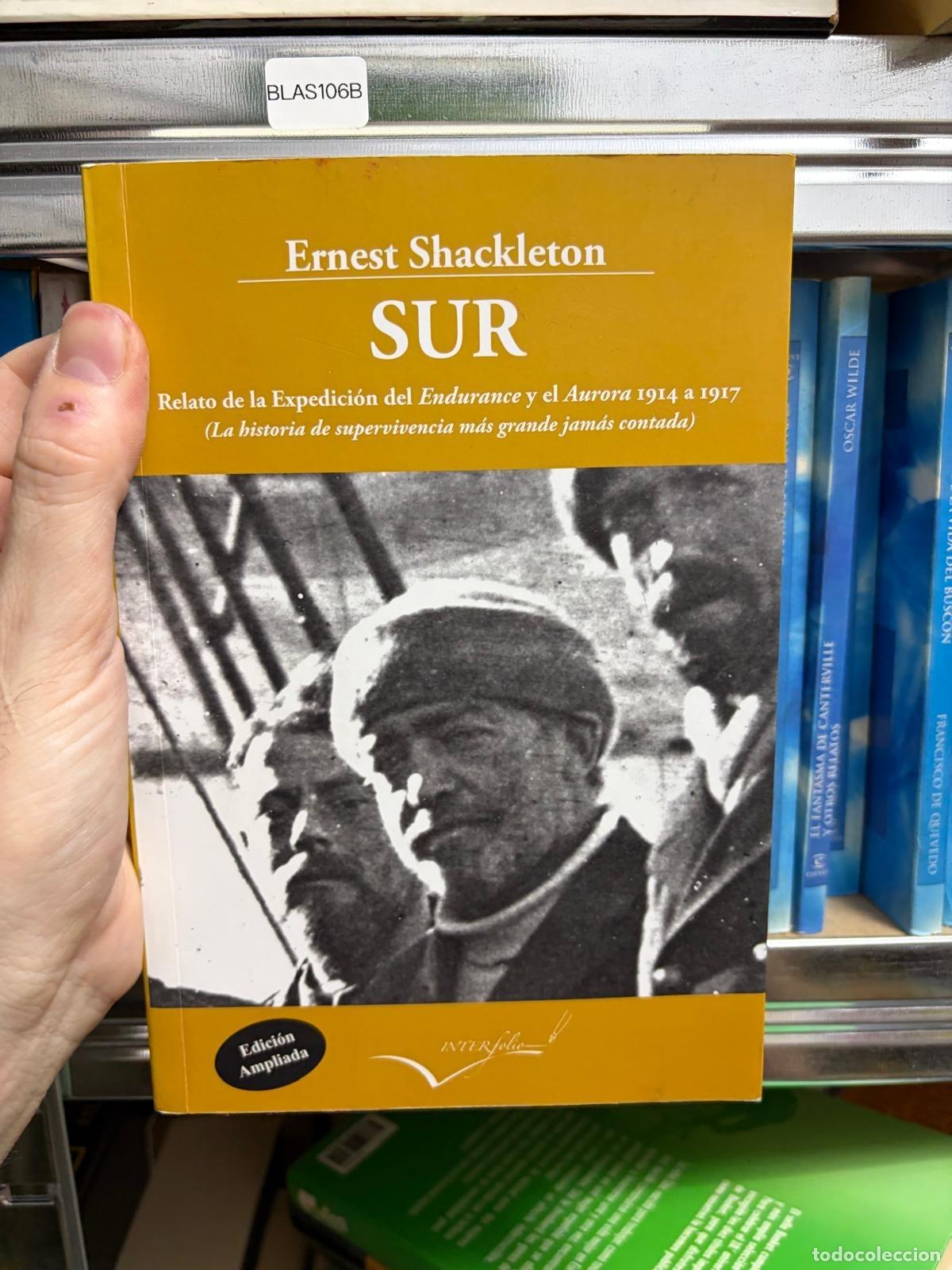 Libros de segunda mano: BLAS106B - Ernest Shackleton - Sur - -