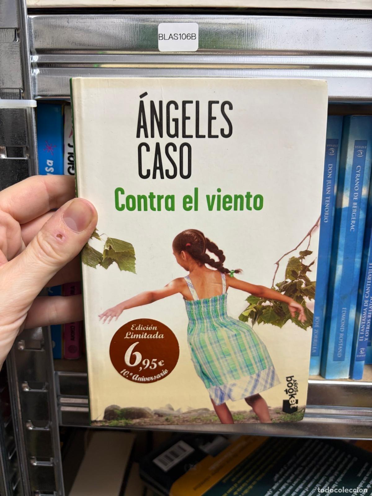 Libros de segunda mano: BLAS106B - &Aacute;ngeles Caso - Contra el viento - Booket