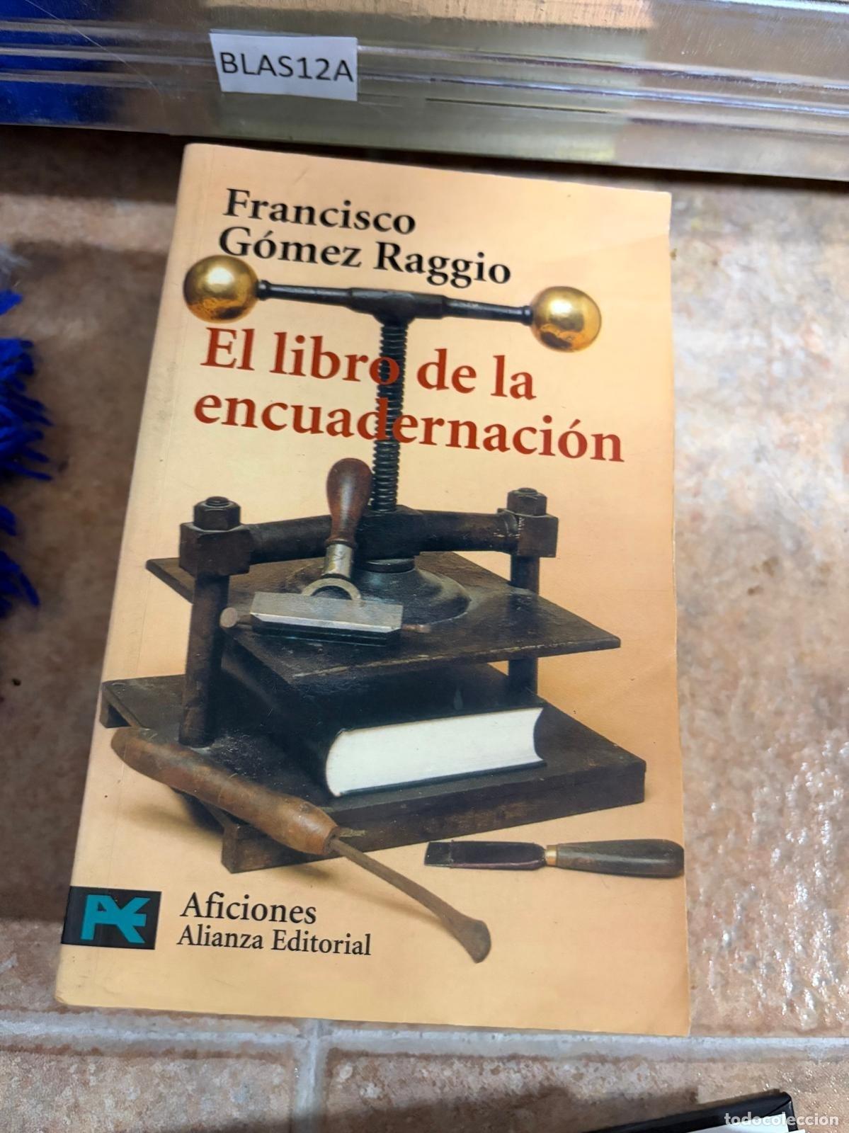 Libros de segunda mano: BLAS12A - Francisco G&oacute;mez Raggio - El libro de la encuadernaci&oacute;n - Aficiones Editorial