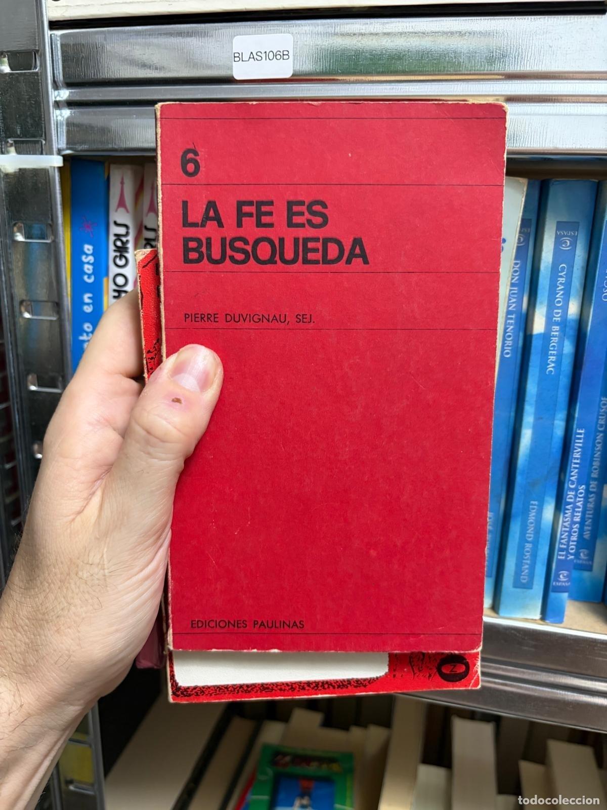Libros de segunda mano: BLAS106B - Pierre Duvignau, S. J. - La fe es b&uacute;squeda (n.&ordm; 6) - Ediciones Paulinas
