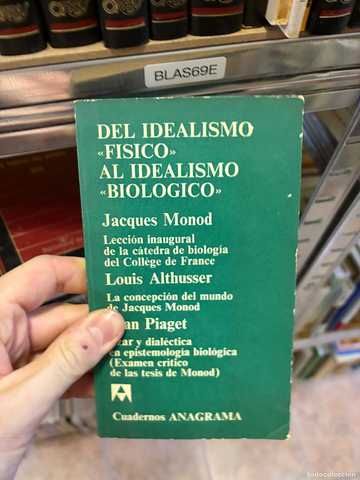 Libros de segunda mano: BLAS69E - Jacques Monod - Del idealismo f&iacute;sico al idealismo biol&oacute;gico