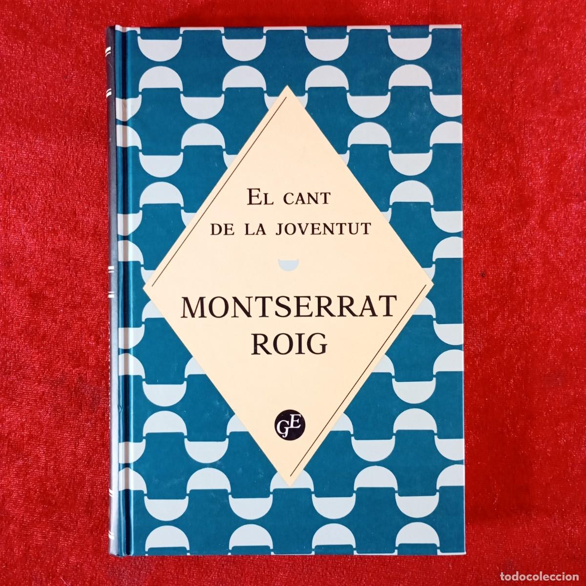 Libros de segunda mano: EL CANT DE LA JOVENTUT - MONTSERRAT ROIG - EDICIONS 62 / 942