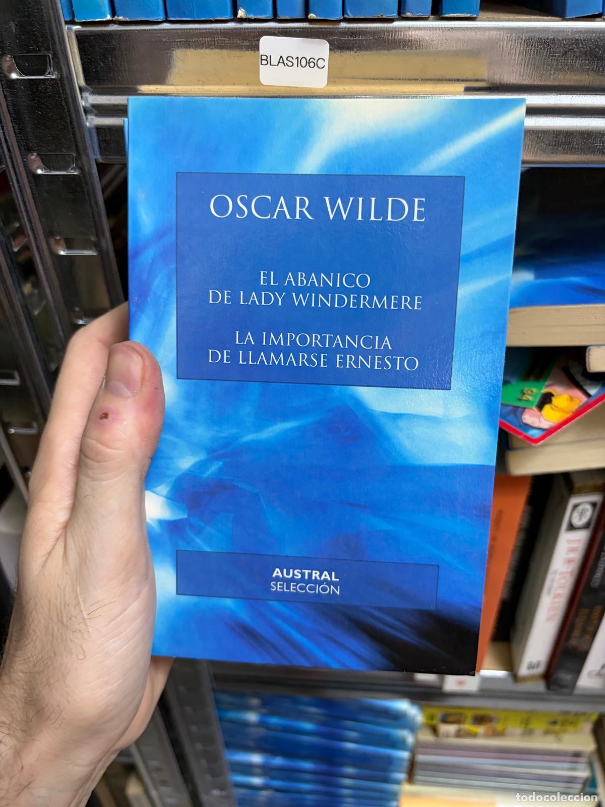 Libros de segunda mano: BLAS106C Oscar Wilde El abanico de Lady Windermere y La importancia de llamarse Ernesto