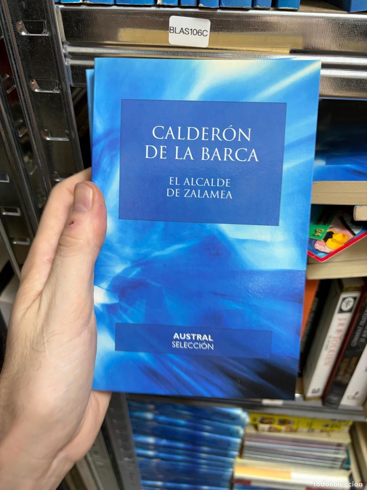 Libros de segunda mano: BLAS106C Calder&oacute;n de la Barca El alcalde de Zalamea Austral Selecci&oacute;n