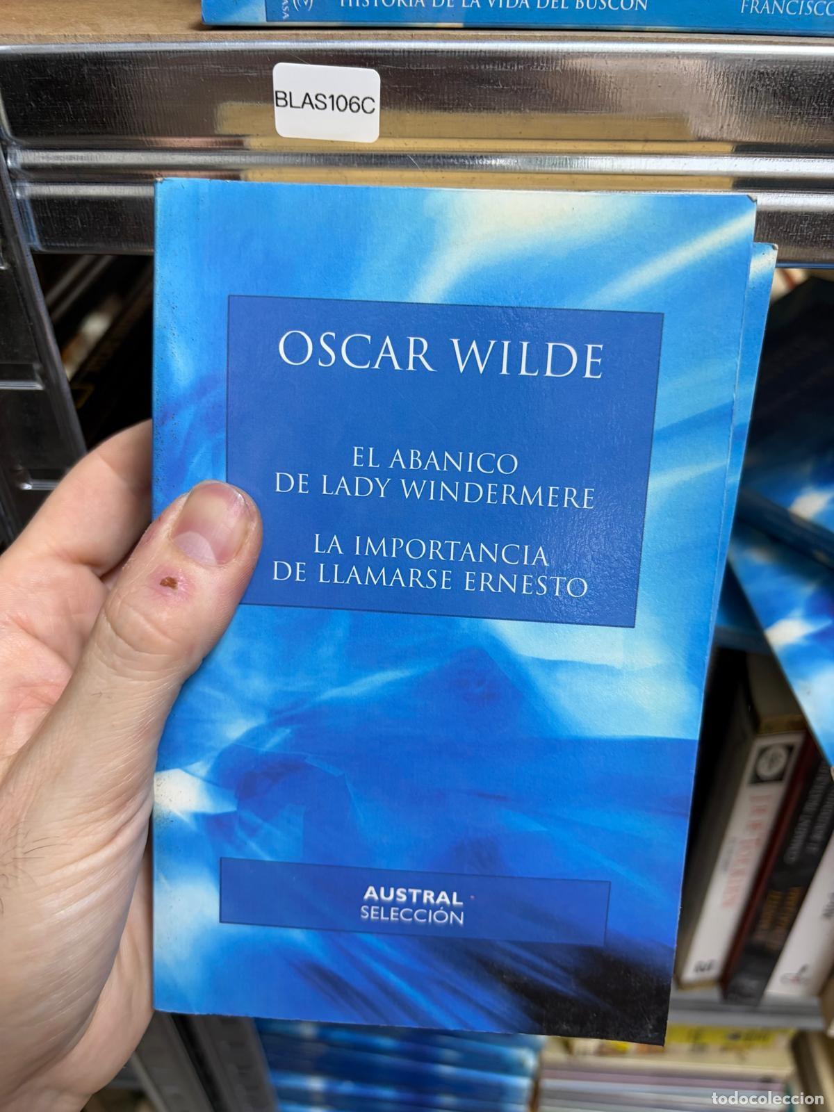 Libros de segunda mano: BLAS106C Oscar Wilde El abanico de Lady Windermere y La importancia de llamarse Ernesto